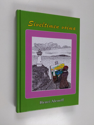 Henri Aleneff : Siveltimen voima (signeerattu, tekijän om...