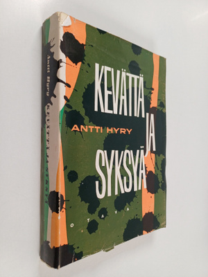 Antti Hyry : Kevättä ja syksyä
