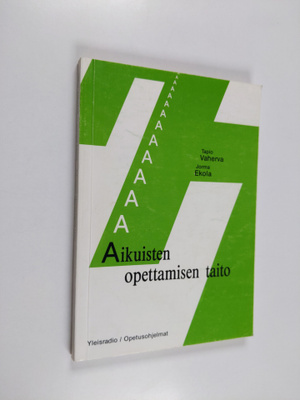 Tapio Vaherva : Aikuisten opettamisen taito : radion aiku...