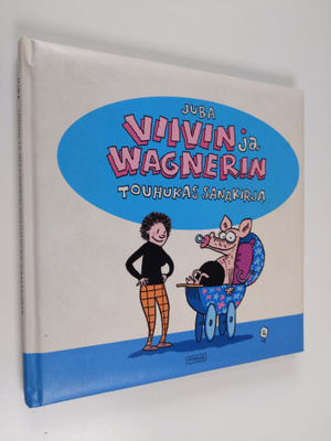 Juba : Viivin ja Wagnerin touhukas sanakirja