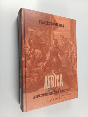 Francesco Petrarca : Africa : laulu sankaruudesta ja ihmi...