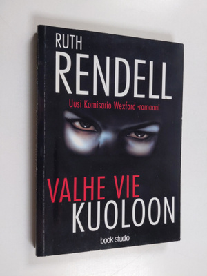 Ruth Rendell : Valhe vie kuoloon