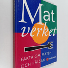 Matverket : fakta om maten och hälsan - pikkukuva 1
