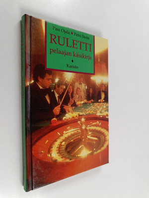 Pasi Ojala ym. : Ruletti : pelaajan käsikirja