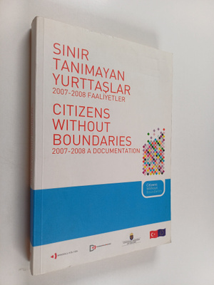 Sinir tanimayan yurttaslar 2007-2008 : faaliyetler = Citi...