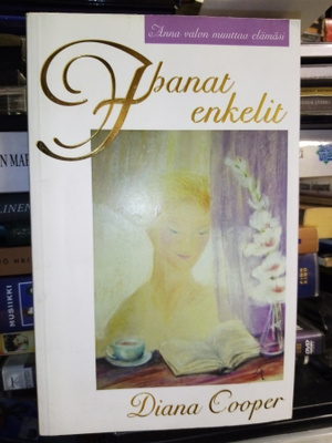 Diana Cooper :  Ihanat enkelit ( SIS POSTIKULU)
