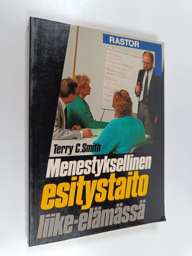 Terry C. Smith : Menestyksellinen esitystaito liike-elämässä