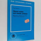 Tage Boström : Okänd soldat och kända soldater : beteende... - pikkukuva 1