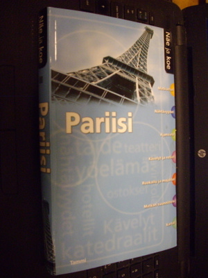 Näe ja koe Pariisi ( 3. päivitetty painos 2009 ) SIS.PK!