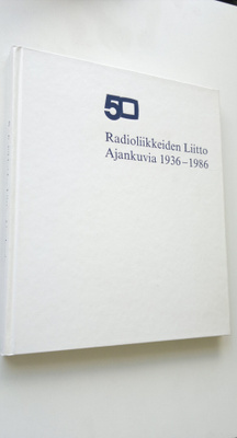 Raimo Lintuniemi : Radioliikkeiden liitto 50 1936-1986 aj...