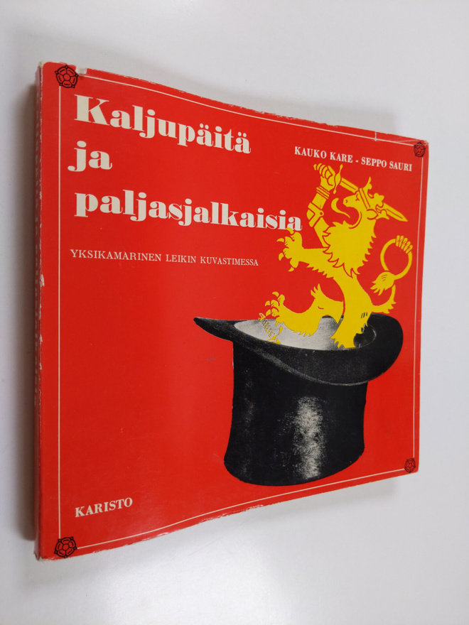 Kauko Kare ym. : Kaljupäitä ja paljasjalkaisia - Yksikama...