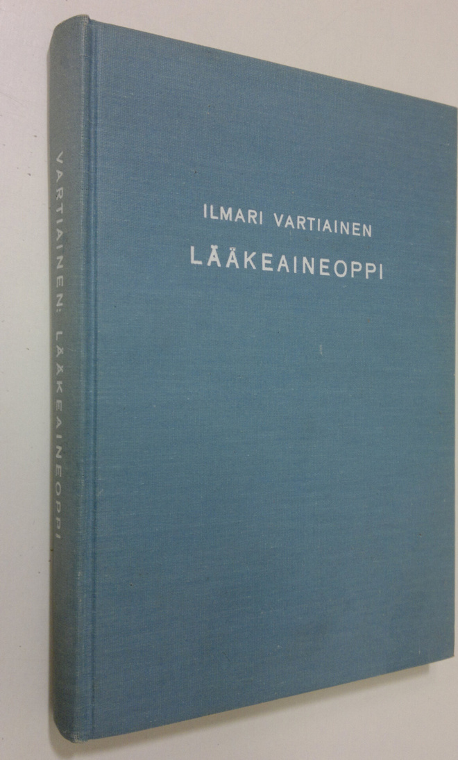 Ilmari Vartiainen : Lääkeaineoppi : (farmakologia)