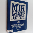 Ilkka Kananen : MTK ja Suomen maatalouspolitiikka Elintar... - pikkukuva 1