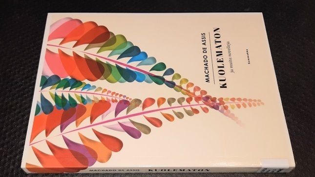 Machado de Assis : Kuolematon ja muita novelleja