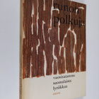 Yrjö Penttinen ym. : Runon polkuja : vuosisatamme suomala... - pikkukuva 1