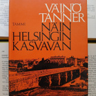 Väinö Tanner - Näin Helsingin kasvavan (sid.) - pikkukuva 1