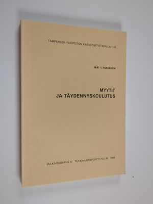 Matti Parjanen : Myytit ja täydennyskoulutus