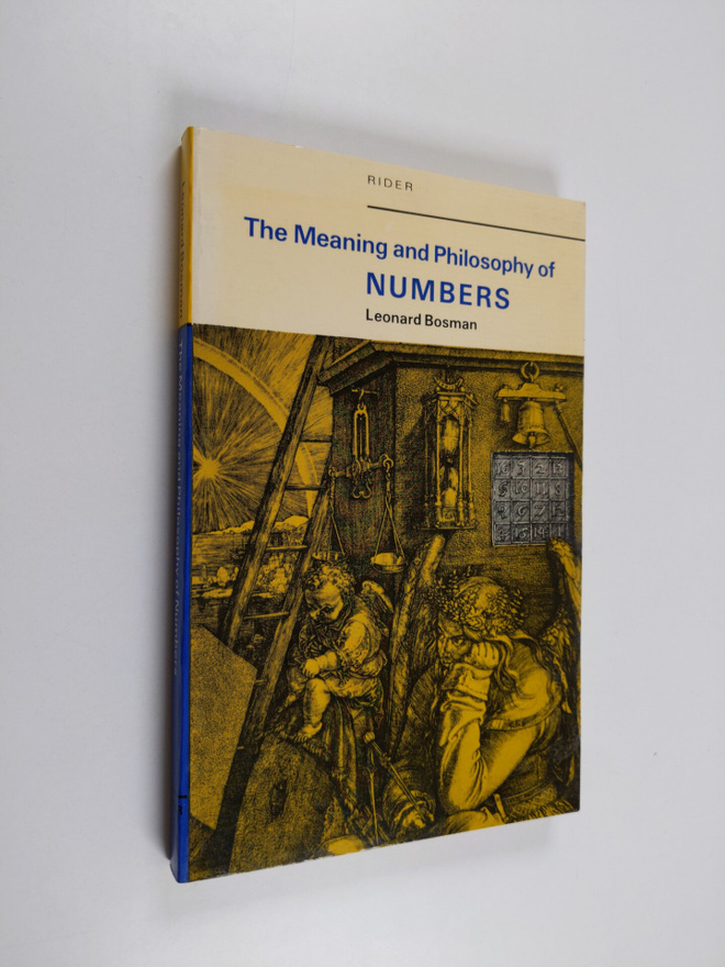 Leonard Bosman : The Meaning and Philosophy of Numbers