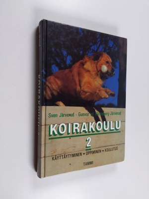 Sven Järverud ym. : Koirakoulu 2 : Käyttäytyminen, oppimi...