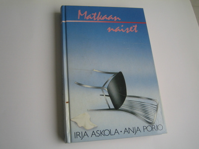 Irja Askola / Anja Porio - Matkan naiset (1988, 1.p.)