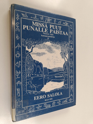 Eero (toim.) Salola : Missä puut punalle paistaa : nuoren...