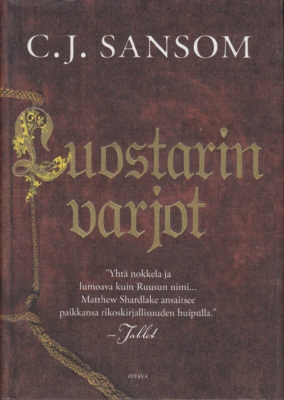 C.J. Sansom: Shardlake 1 Luostarin varjot (sid.1p. 2011)