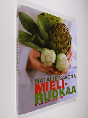 Natalie Savona : Mieliruokaa : hyvän olon reseptejä