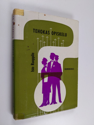 Isto Ruoppila : Tehokas opiskelu : opas yliopistoissa ja ...