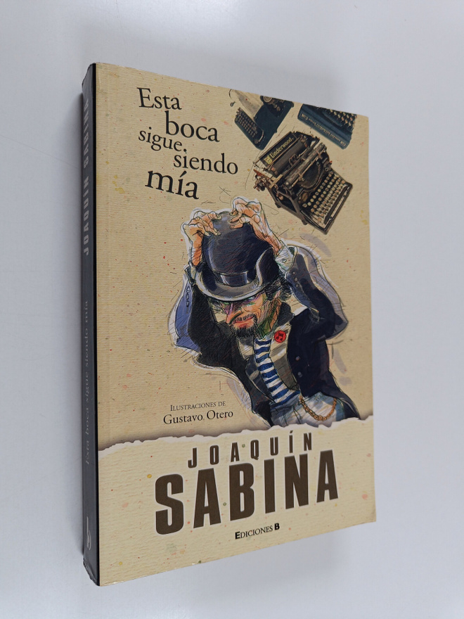 Joaquin Sabina : Esta Boca Sigue Siendo Mia