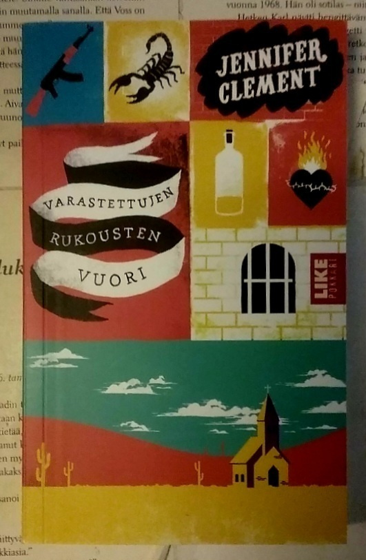 Jennifer Clement - Varastettujen rukousten vuori (pokkari)