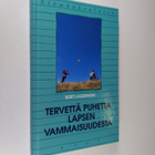 Berit Lagerheim : Tervettä puhetta lapsen vammaisuudesta - pikkukuva 1
