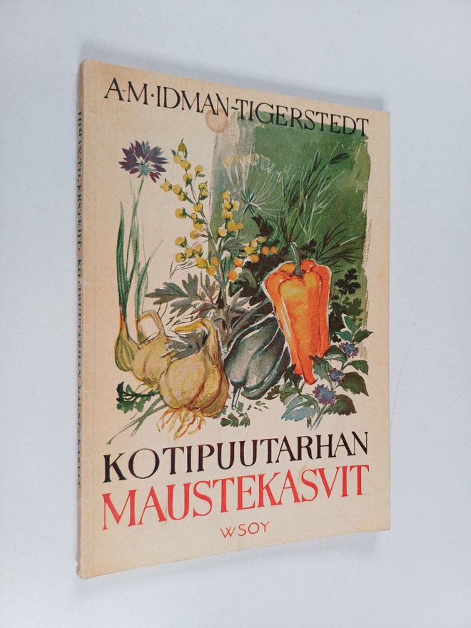 A.-M. Idman-Tigerstedt : Kotipuutarhan maustekasvit