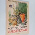 A.-M. Idman-Tigerstedt : Kotipuutarhan maustekasvit - pikkukuva 1