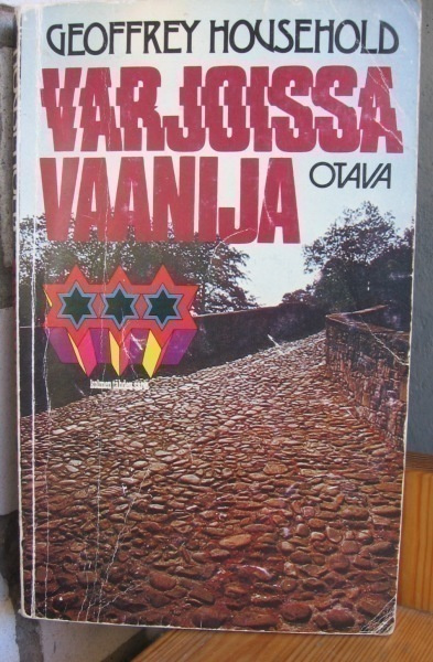 Geoffrey Household: Varjoissa vaanija, Otava 1976. 264 s.