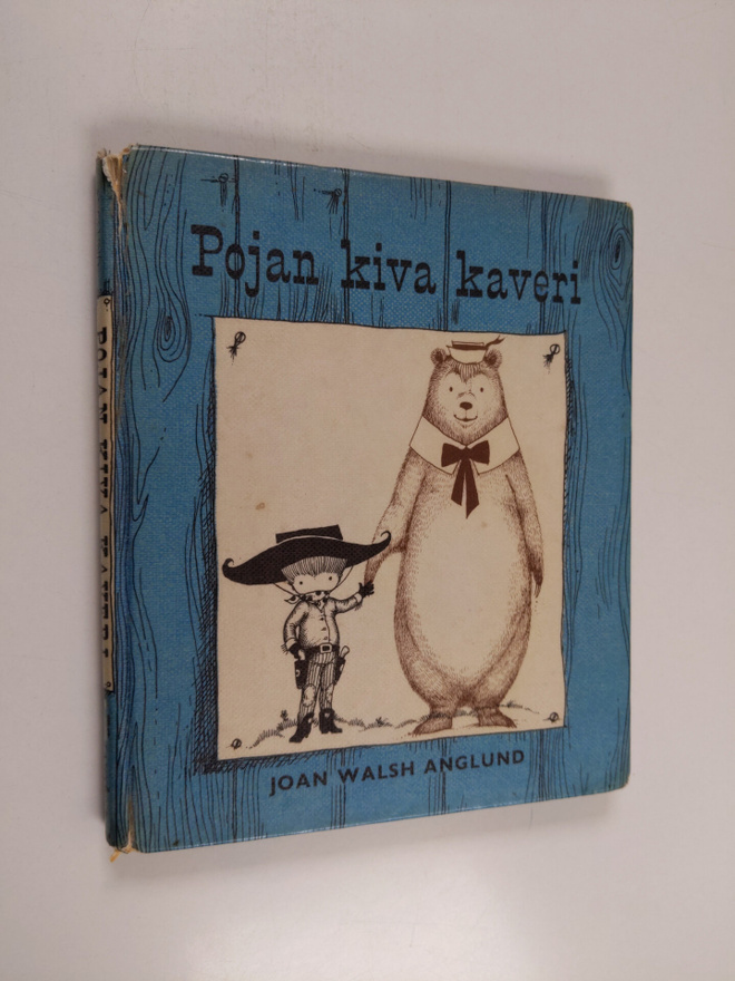 Joan Walsh Anglund : Pojan kiva kaveri