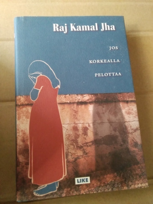 Raj Kamal Jha: Jos korkealla pelottaa