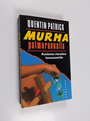 Quentin Patrick : Murha palmurannalla : jännitysromaani