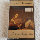 Tapani Kansa – Mistä Rakkaus Alkoi C-KASETTI - pikkukuva 1