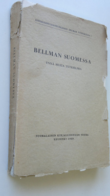 Rafael ym. Koskimies : Bellman Suomessa : ynnä muita tutk...