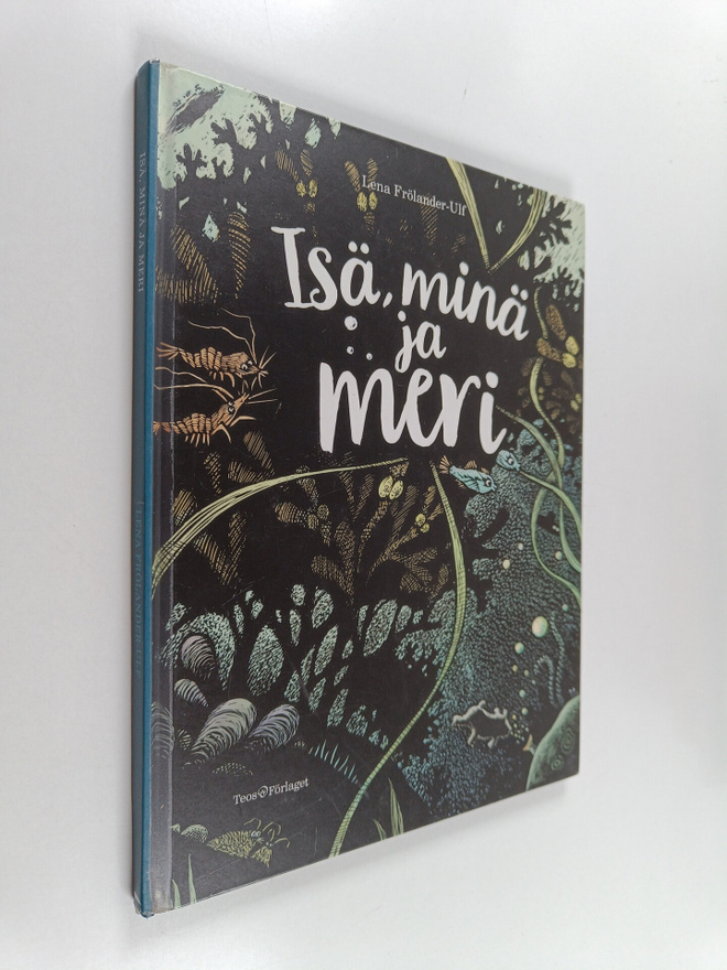 Lena Frölander-Ulf : Isä, minä ja meri