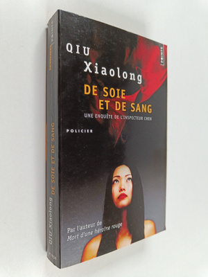 Xiaolong Qiu : De Soie Et de Sang. Une Enqute de L'Inspec...