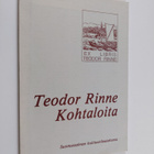 Teodor Rinne : Kohtaloita - pikkukuva 1