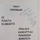 Harri Holtinkoski : Ei puhuta elämästä ; Pihlaja kasvatta... - pikkukuva 2