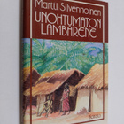 Martti Silvennoinen : Unohtumaton Lambarene - pikkukuva 1