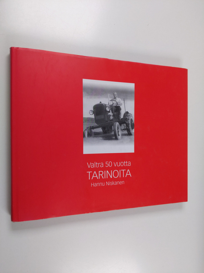 Hannu Niskanen : Valtra 50 vuotta : tarinoita