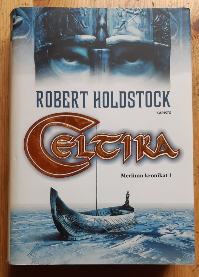 Robert Holdstock / Celtika - Merlinin kronikat 1