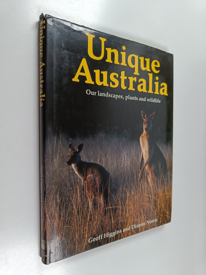 Geoff Higgins ym. : Unique Australia - Our Landscapes, Pl...