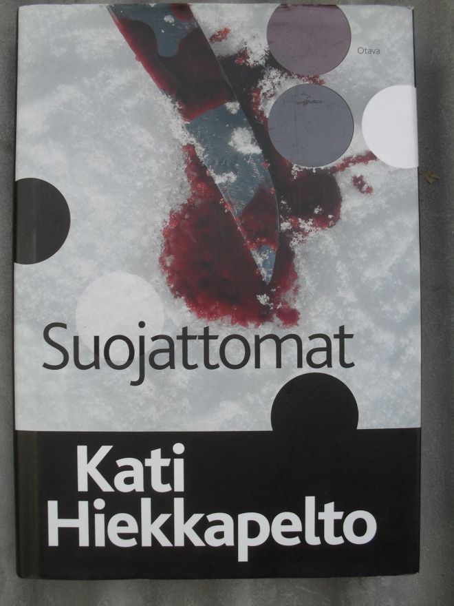 Kati Hiekkapelto : Suojattomat