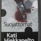 Kati Hiekkapelto : Suojattomat - pikkukuva 1