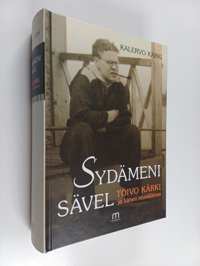 Kalervo Kärki : Sydämeni sävel : Toivo Kärki ja hänen mus...
